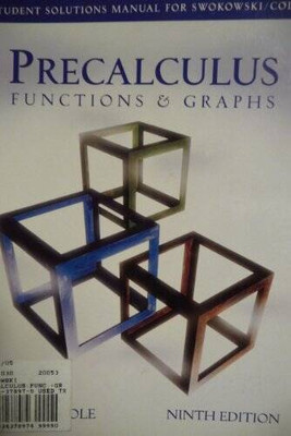 Precalculus: Functions & Graphs Ninth Edition/Student Solutions Manu - VERY GOOD