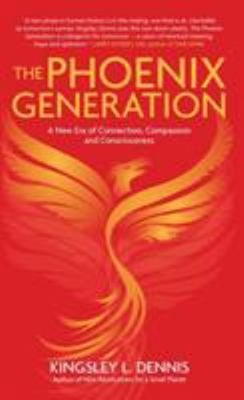 Die Phoenix-Generation: Eine Neue Ära Der Verbindung, Mitgefühl Und
