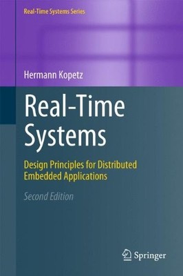 REAL-TIME SYSTEMS: DESIGN PRINCIPLES FOR DISTRIBUTED By Hermann Kopetz BRAND NEW