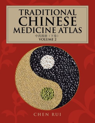 Rui - Traditional Chinese Medicine Atlas  Volume 2 - New paperback or  - X555z