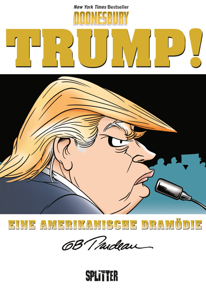 Doonesbury Trump | G. B. Trudeau | Eine Amerikanische Dramödie | Buch