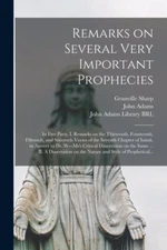 Remarks On Several Very Important Prophecies: In Five Parts  I  Remarks On ...