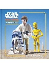 Star Wars Epic Yarns: A New Hope By Jack Wang, Holman Wang