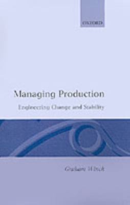 Managing Production: Engineering Change and Stability