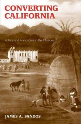 #ad Converting California : Indians and Franciscans in the Missions J $8.52
