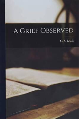 A Grief Observed - Paperback By Lewis, C S (Clive Staples) 1898-1963 - GOOD