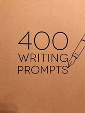 400 WRITING PROMPTS - GOOD