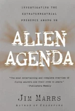 Alien Agenda : Investigating the Extraterrestrial Presence among