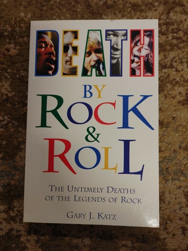 DEATH BY ROCK AND ROLL THE: Untimely Deaths of the Legends... by Katz, Gary J. - 第 1/2 張圖片