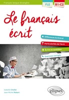 Fle (FrançAis Langue éTrangèRe). Le FrançAis éCrit. Vocabulaire, Grammaire, Exer