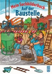 Mein Suchbilderbuch - Auf der Baustelle | Buch | Zustand gut - Bild 1 von 2