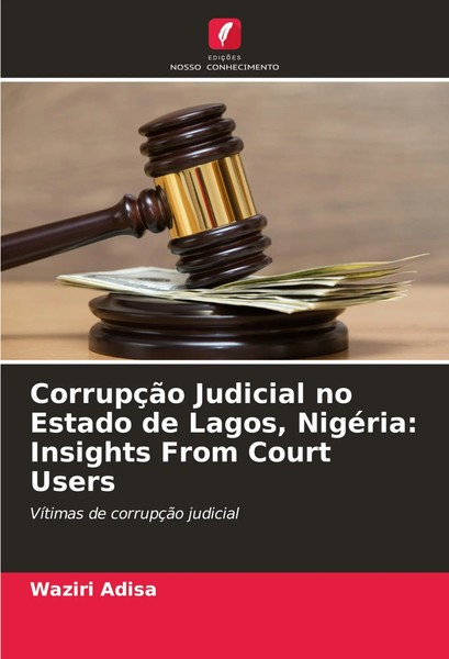 Waziri Adisa | CorrupçãO Judicial No Estado De Lagos, NigéRia: Insights From...-image