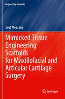 Jirut Meesane | Mimicked Tissue Engineering Scaffolds For Maxillofacial And...