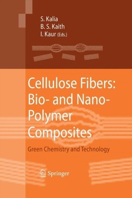 Kalia - Cellulose Fibers  Bio- and Nano-Polymer Composites   Green Che - X555z