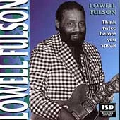 NEW: LOWELL FULSON THINK TWICE BEFORE YOU SPEAK WEST COAST BLUES CD JSP RECS.