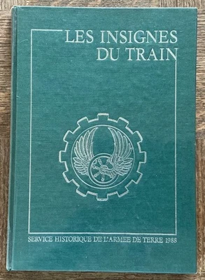 17 LIVRE  Insignes de tradition des formations du TRAIN des origines à nos jours - Photo 1/4