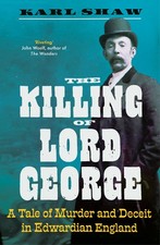 Karl Shaw The Killing of Lord George (Paperback)