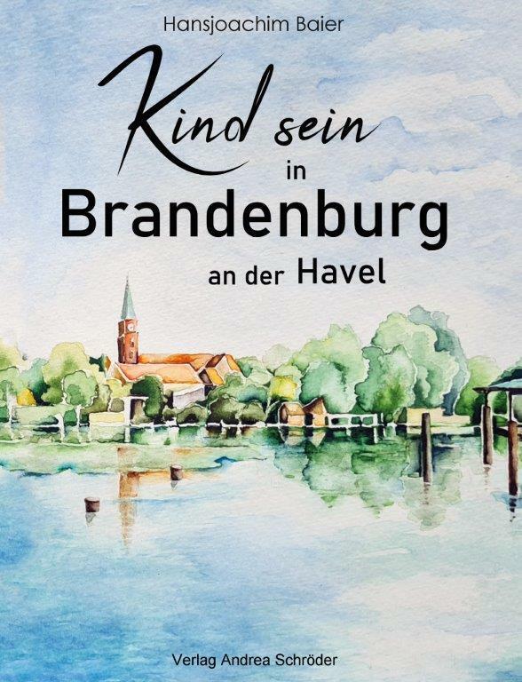 Thumbnail - Hansjürgen Baier; Gabriele Baier / Kind Sein In Brandenburg An Der