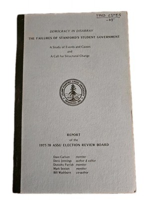 1977 Stanford ASSU Election Review Report Democracy in Disarray