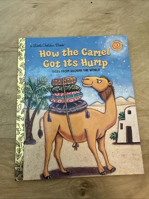 How the Camel Got Its Hump by Ron Fontes and Justine Fontes (2001, Hardcover)