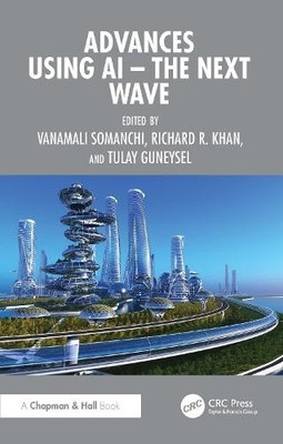 Advances using AI - The Next Wave by Vanamali Somanchi, Richa... - 9781041237402