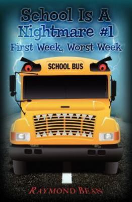 School Is A Nightmare #1: First Week, Worst Week, Bean, Raymond, Good Book