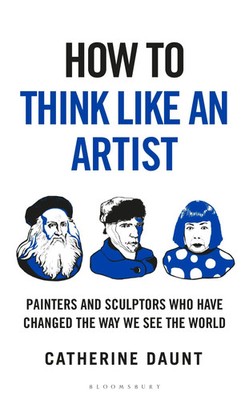 How To Think Like an Artist | Catherine Daunt | Taschenbuch | How To Think