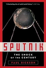 Sputnik : The Shock of the Century Paperback Paul Dickson
