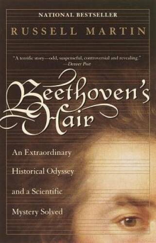 Beethoven's Hair: An Extraordinary Historical Odyssey and a Scientif - VERY GOOD