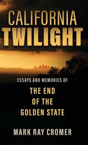 California Twilight by Mark Ray Cromer: New