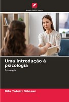 Uma IntroduçãO à Psicologia Psicologia Bita Tabrizi Dibazar Taschenbuch 2024