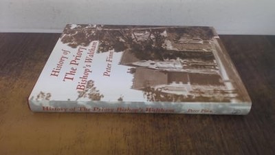 History of the Priory Bishop's Waltham by Finn, Peter Hardback Book The Fast