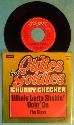 CHUBBY CHECKER - SINGLE 7'' - WHOLE LOTTA SHAKIN` GOIN` ON / THE CLASS - MINT