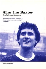 Slim Jim Baxter: The Definitive Biogra... by Gallacher, Ken Paperback / softback