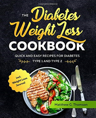 Das Diabetes Gewichtsverlust Kochbuch: Schnell und einfach... - Thomson, Matthew G.