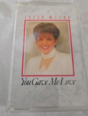 Susan McCann You Gave Me Love Cassette Tape Album Great Condition