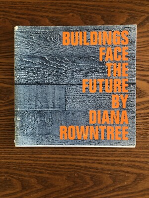 Buildings Face The Future, Diana Rowntree