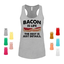 Bacon Is Life, The Rest Is Just Details life funny humor food meat Women's Tank