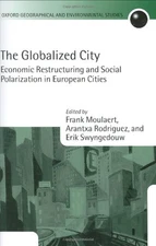 The Globalized City: Economic Restructuring and Social Polarization in European