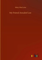Mary Maclane | My Friend Annabel Lee | Buch | Englisch (2020) | 116 S.