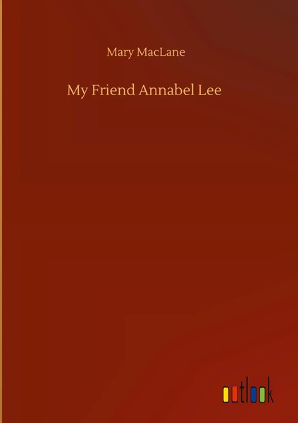 Mary Maclane | My Friend Annabel Lee | Buch | Englisch (2020) | 116 S.-image