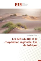Aime Ntumba Kakolo | Les DéFis Du DIE Et La CoopéRation RéGionale: Cas De...