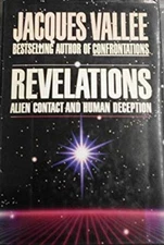 Revelations : Alien Contact and Human Deception Hardcover Jacques
