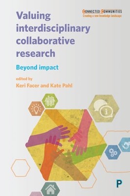 Valuing Interdisciplinary Collaborative Research: Beyond Impact by Andrew Power