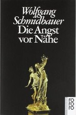 Die Angst vor Nähe von Schmidbauer, Wolfgang | Buch | Zustand sehr gut