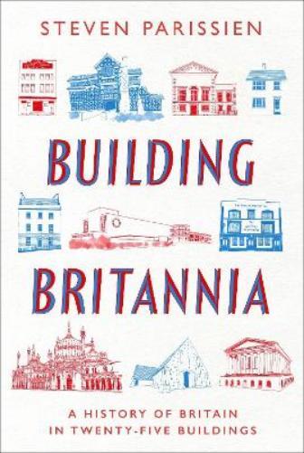 Steven Parissien Building Britannia (Copertina rigida)