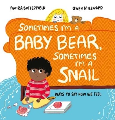 Sometimes Im a Baby Bear, Sometimes Im a Snail: Ways to Say How  - GOOD