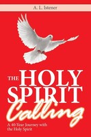 A. L. Istener | The Holy Spirit Calling | Taschenbuch | Englisch (2019)