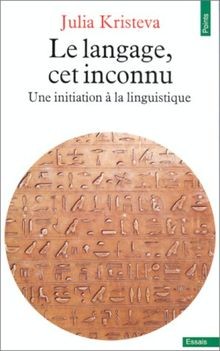Le langage, cet inconnu  (Une initiation à la linguistiq... | Buch | Zustand gut