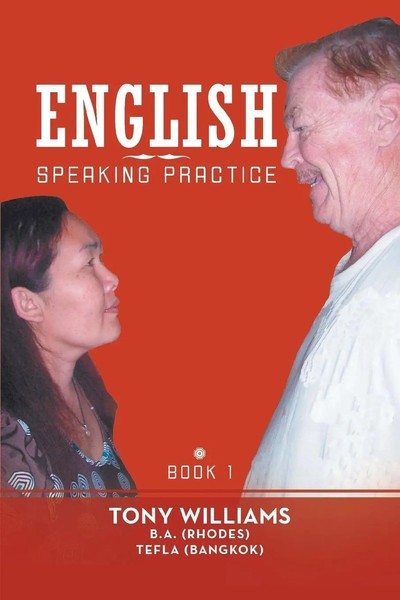 English Speaking Practice Book 1 Tony Williams Taschenbuch Englisch 2013 Xlibris-image